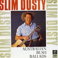 Slim Dusty - Australian Bush Ballads & Old Time Songs